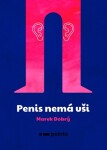 Penis nemá uši Marek Dobrý