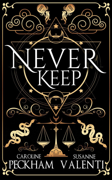 Never Keep (Book 1 in the Sins of the Zodiac Series) - Caroline Peckham