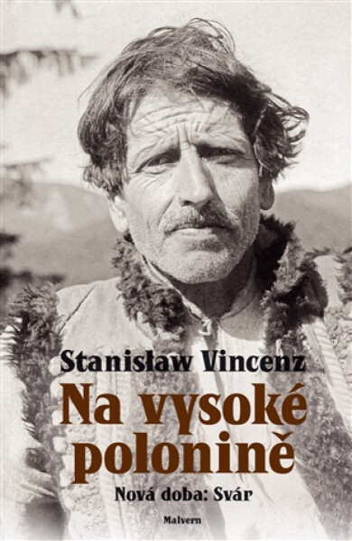 Na vysoké Polonině - Nová doba: Svár - Stanislaw Vincenz
