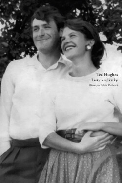 Listy a výkriky - Ted Hughes