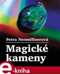 Magické kameny - Petra Neomillnerová e-kniha