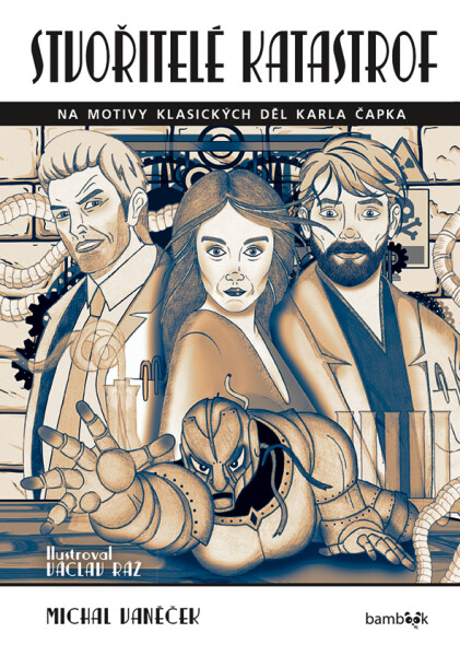 Stvořitelé katastrof - Michal Vaněček