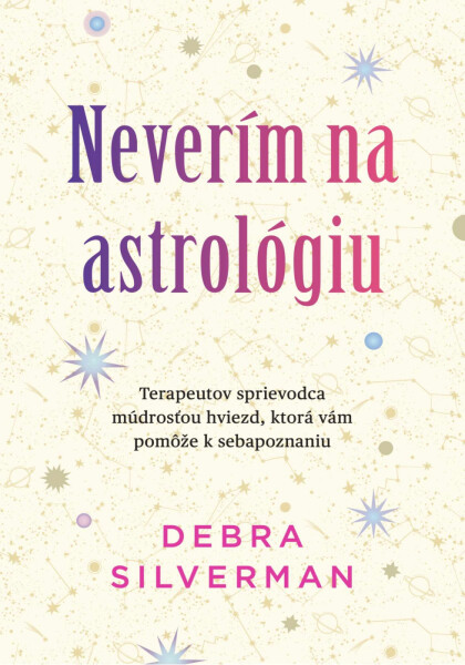 Neverím na astrológiu - Debra Silverman