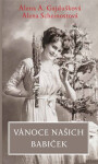 Vánoce našich babiček - Alena Scheinostová
