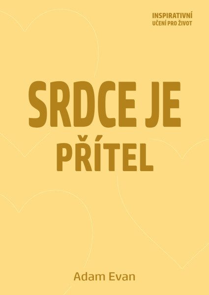 Srdce je přítel - Adam Evan