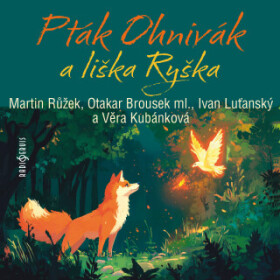 Pták Ohnivák a liška Ryška - Karel Jaromír Erben - audiokniha