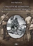 Cyklistické jednotky československé armády Ivo Pejčoch