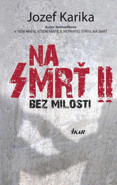 Na smrť II: Bez milosti (e-kniha) - Jozef Karika