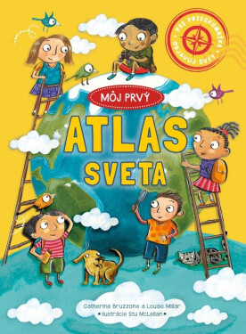 Môj prvý atlas sveta - Catherine Bruzzone