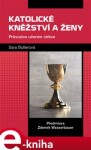 Katolické kněžství a ženy - Sara Butlerová e-kniha