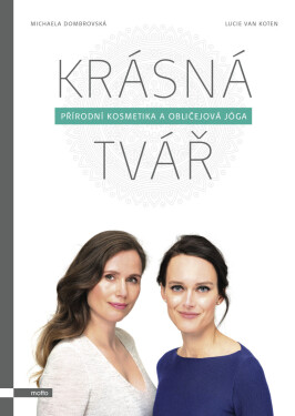 Krásná tvář - Michaela Dombrovská, Lucie van Koten