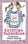Stále som mama - Kristina Farkašová