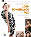 Naučte se fotografovat ženy: 1000 dokonalých póz Eliot Siegel