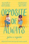 Opposite Of Always Justin Reynolds
