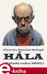 Hála. (Nálada roku 2021) - Chorche Damián Sobegh e-kniha