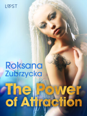 The Power of Attraction - Lesbian Erotica - Roksana Zubrzycka - e-kniha