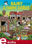 Bajky z farmy zvířat - Michal Vaněček e-kniha