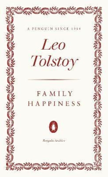 Family Happiness - Leo Tolstoy