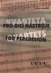 Kvarteta pro bicí nástroje Quartets for Percussion 1-4 Libor Kubánek