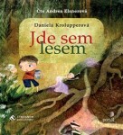 Jde sem lesem Daniela Krolupperová