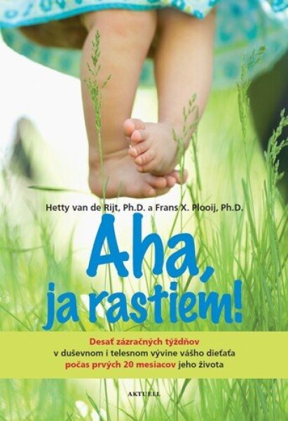 Aha, ja rastiem! - Frans Plooij; Hetty van de Rijt