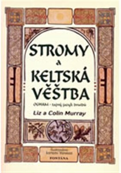 Stromy a keltská věštba - Colin Murray