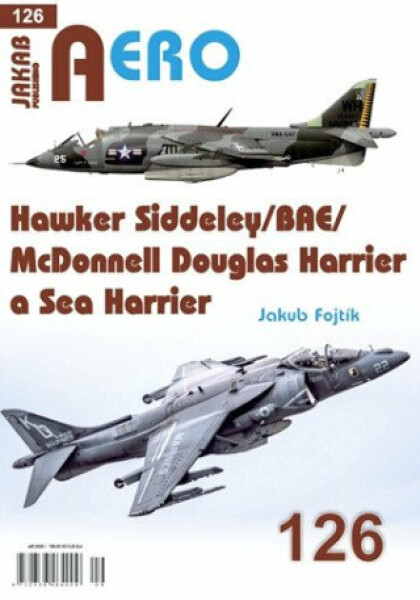 AERO 126 Hawker Siddeley/BAE/McDonnell Douglas Harrier a Sea Harrier - Jakub Fojtík