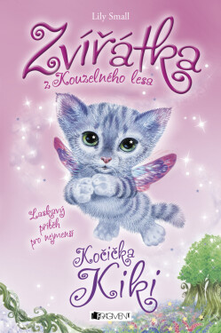Zvířátka z Kouzelného lesa – Kočička Kiki - Lily Small