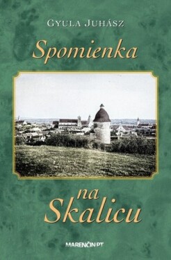 Spomienka na Skalicu - Gyula Juhász