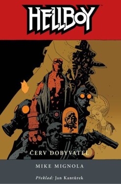 Hellboy Červ dobyvatel váz. Mike Mignola