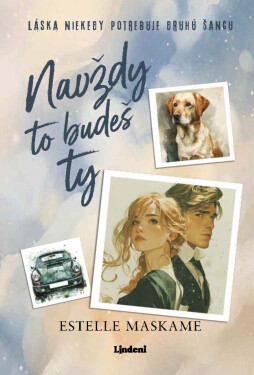 Navždy to budeš ty - Estelle Maskame