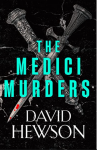 The Medici Murders David Hewson