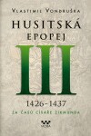 Husitská epopej III - Za časů císaře Zikmunda