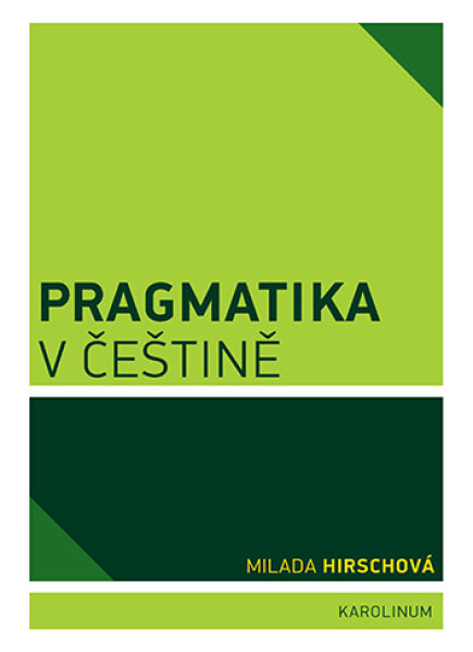 Pragmatika v češtině - Milada Hirschová