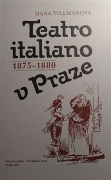 Teatro italiano Praze 1875-1880 Hana Tillmanová