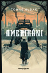 Amerikáni - Tomáš Hudák