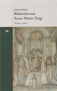 Blahoslavená Anna Marie Taigi - Carlo Salotti