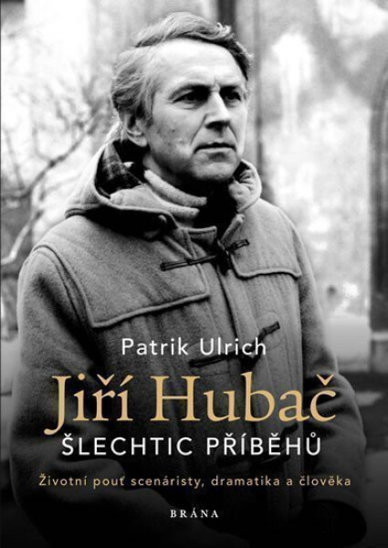 Jiří Hubač: Šlechtic příběhů Patrik Ulrich