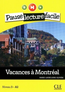 Pause lecture facile 3: Vacances a Montréal + CD - Olivieri Marie-Laure Lions