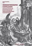 Ordenshistoriographie in Mitteleuropa Gestaltung und Wandlung des institutionalen und persönlichen Gedächtnisses in der Frühen Neuzeit.