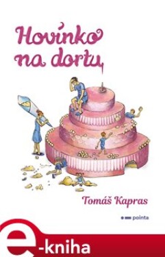 Hovínko na dortu - Tomáš Kapras e-kniha