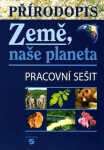 Přírodopis Země naše planeta pracovní sešit Skýbová