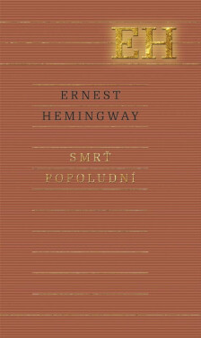 Smrť popoludní - Ernest Hemingway