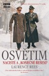 Osvětim - Nacisté a &quot;konečné řešení&quot;, 5. vydání - Laurence Rees