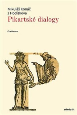 Pikartské dialogy Mikuláš Konáč Hodíškova