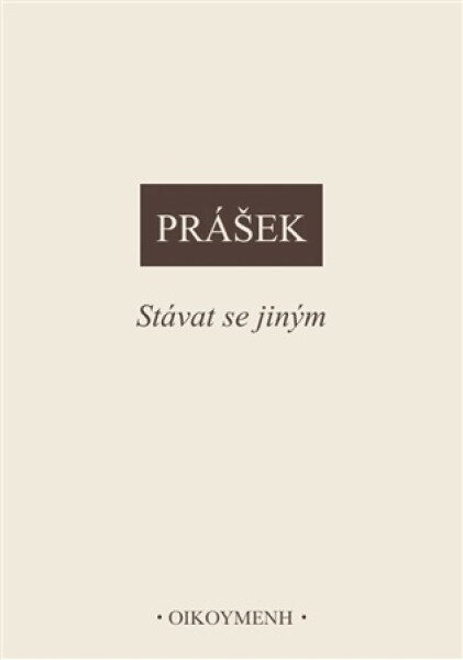 Stávat se jiným - Petr Prášek