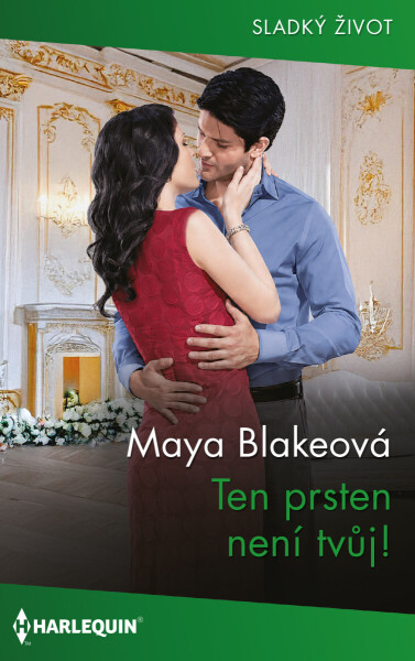 Ten prsten není tvůj! - Maya Blakeová