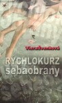 Rýchlokurz sebaobrany Viera Švenková