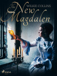 The New Magdalen - Wilkie Collins