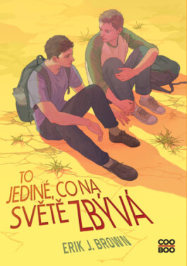 To jediné, co na světě zbývá - Erik J. Brown - e-kniha